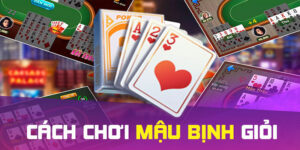 Năm chắc thuật ngữ cách chơi bài mậu binh 